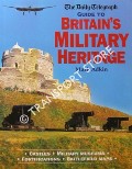The Daily Telegraph Guide to Britain's Military Heritage by ADKIN, Mark